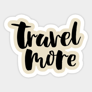 Travel More Sticker